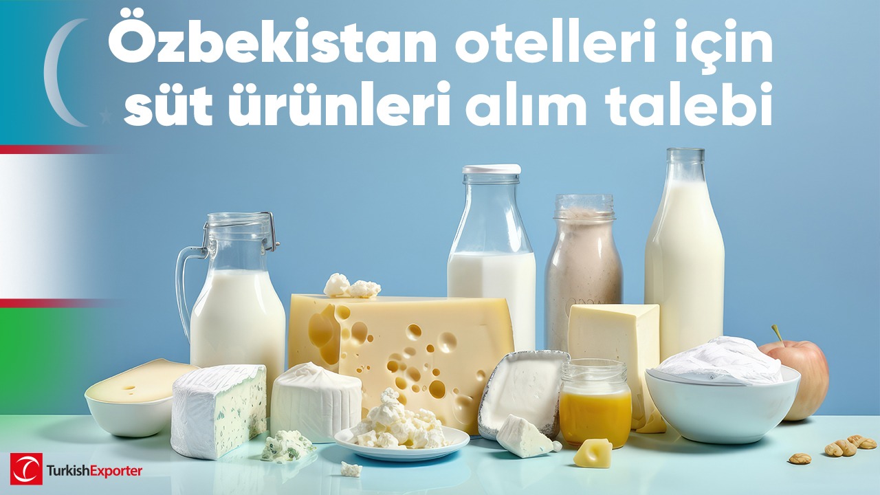Özbekistan otelleri için süt ürünleri alım talebi
