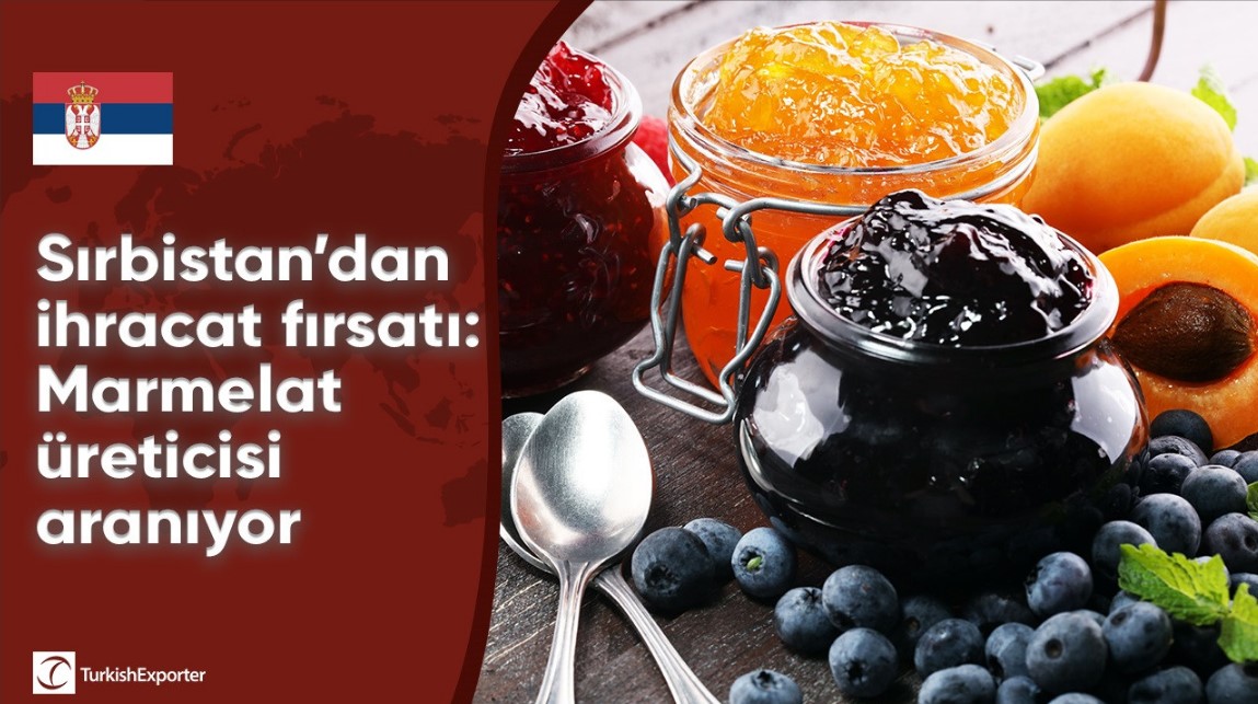 Sırbistan’dan ihracat fırsatı: Marmelat üreticisi aranıyor